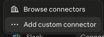 A dropdown with two options: Browse connectors, and Add custom connector.